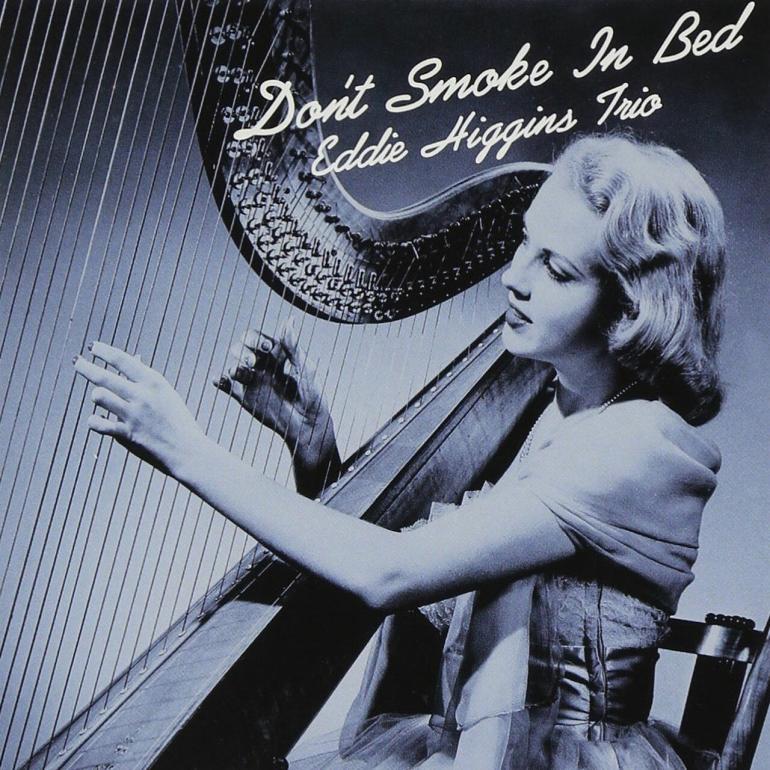 The Eddie Higgins Trio - Don't Smoke In Bed