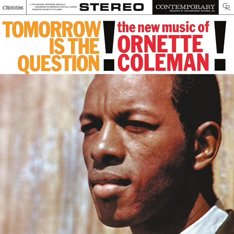 Ornette coleman - tomorrow is the question! -- …