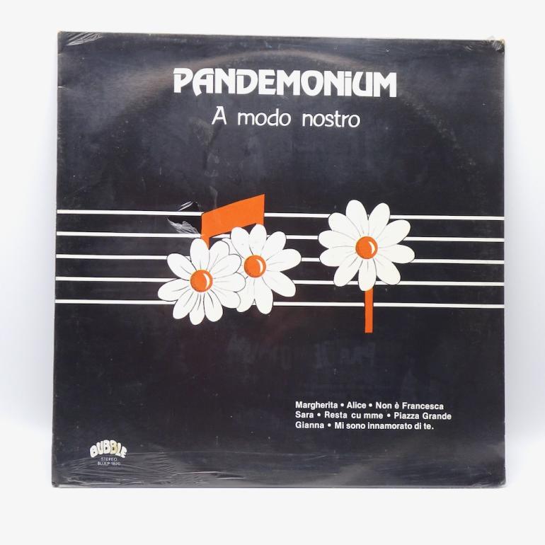 A modo nostro / Pandemonium  --  LP 33 rpm  - Made in ITALY 1984 - BUBBLE RECORDS - BLULP 1820 - SEALED LP