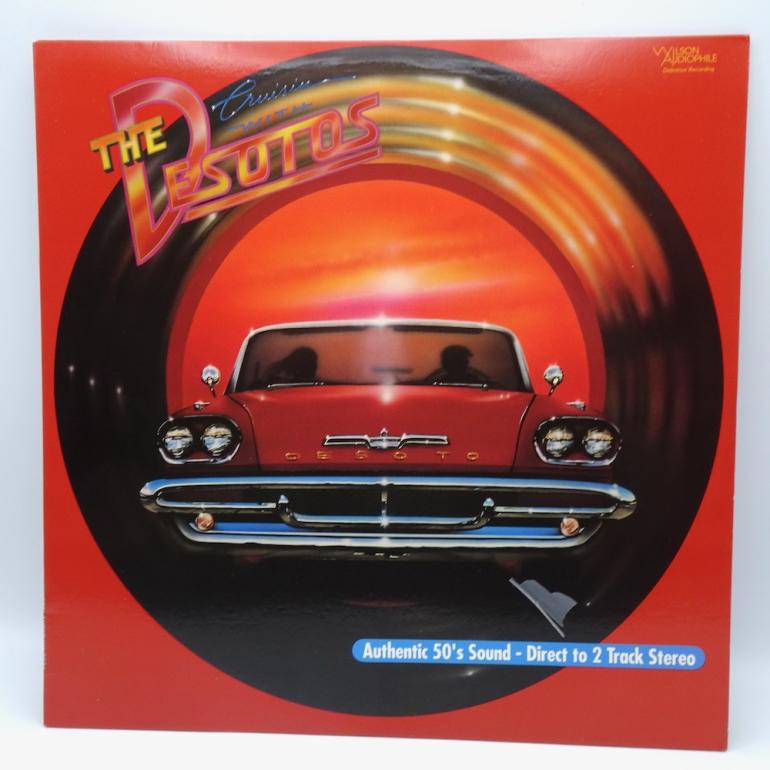 Cruisin with the Desotos / The Desotos   --   LP 33 rpm - Made in USA  1990 - WILSON AUDIOPHILE RECORDS  - W-9026 - OPEN LP