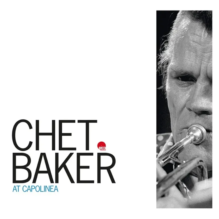 Chet Baker - Chet Baker at Capolinea  --  LP 33 rpm 180 gr. Made in EU - Limited and numbered edition - Red Records - SEALED