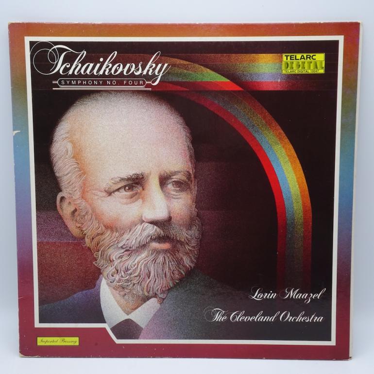 Tchaikovsky SYMPHONY NO. FOUR / The Cleveland Orchestra Cond. Maazel --  LP 33 rpm - Made in USA/GERMANY 1979 - TELARC RECORDS - 10047 -  OPEN LP
