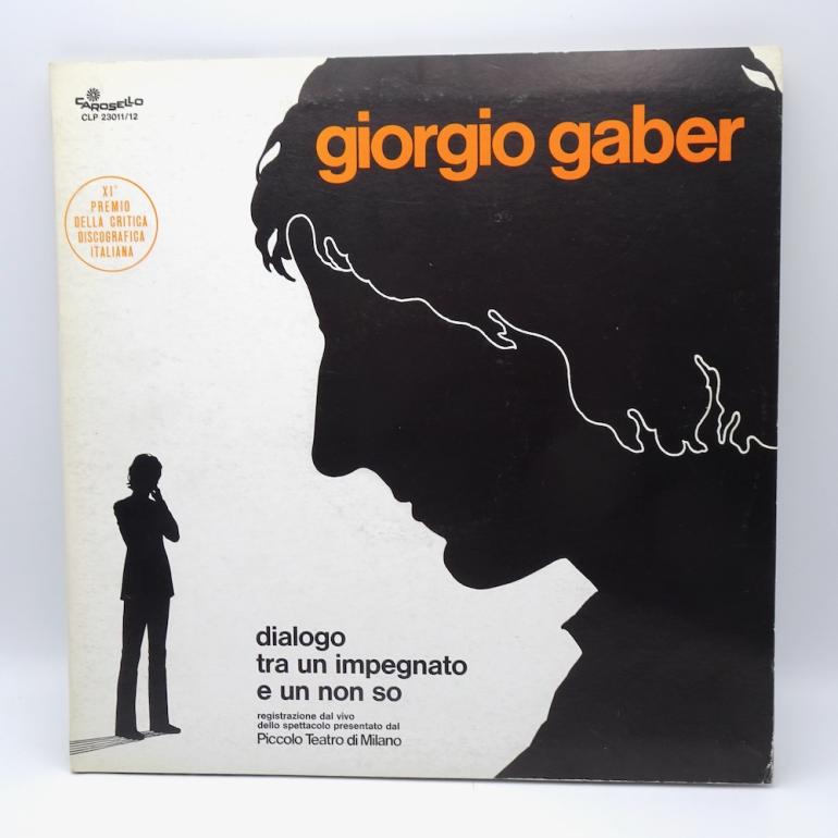 Dialogo tra un impegnato e un non so / Giorgio Gaber  --   Double LP 33 rpm  - Made in ITALY 1972 -  CAROSELLO RECORDS - CLP 23011/12 - OPEN LP