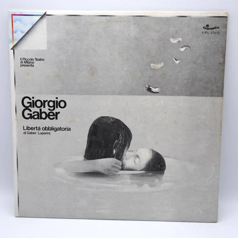 Libertà obbligatoria  / Giorgio Gaber  --   Double LP 33 rpm  - Made in ITALY 1976 -  CAROSELLO RECORDS - A ORL 28459 - OPEN LP
