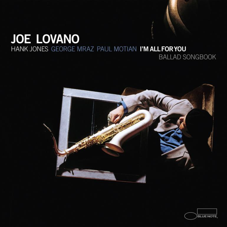 Joe Lovano - I'm All for You: Ballad Songbook   --  Doppio LP 33 giri 180 gr. - Blue Note Classic Vinyl Series - Made in USA/EU - SIGILLATO
