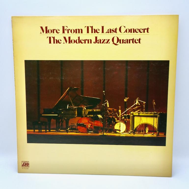 More From The Last Concert  / The Modern Jazz Quartet  --   LP 33 rpm  -  Made in  JAPAN 1977  -  ATLANTIC  RECORDS -  P-7533A  -  OPEN LP