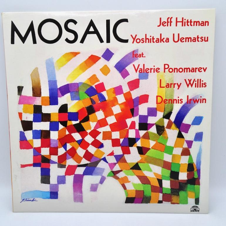 Mosaic / Jeff Hittman, Yoshitaka Uematsu --   LP 33 rpm -  Made in ITALY 1988 -  SOUL  NOTE  RECORDS - 121 137-1  -  OPEN LP