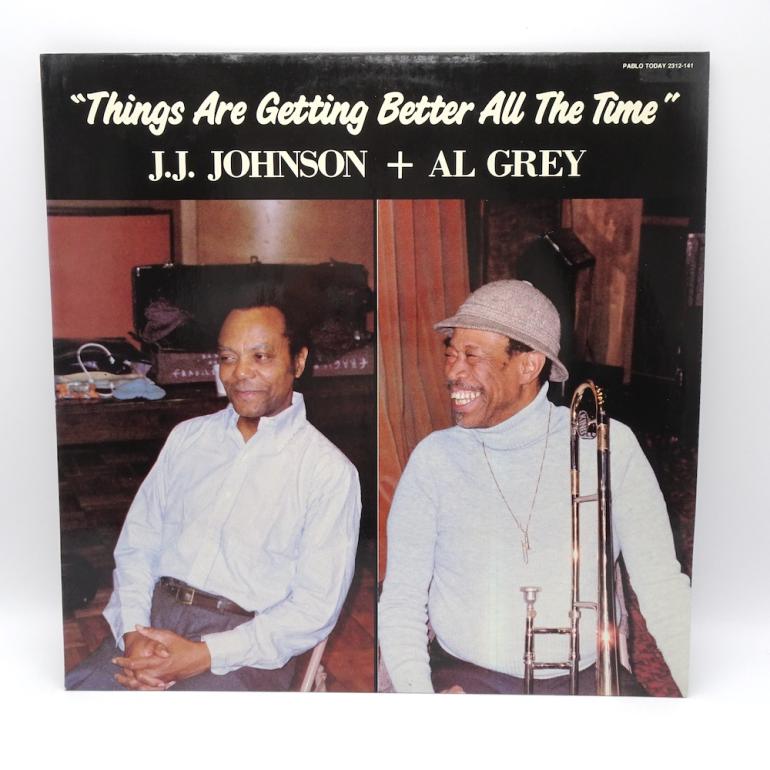 Things Are Getting Better All The Time / J.J. Johnson + Al Grey -- LP 33 rpm - Made in GERMANY 1984 - PABLO RECORDS -   PABLO TODAY 2312-141 - OPEN LP