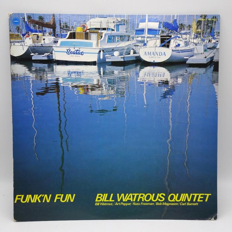 Funk'n Fun / Bill Watrous Quintet --   LP 33 rpm   -  Made in JAPAN 1979 - YUPITERU RECORDS -  YJ25-7024  - OPEN LP
