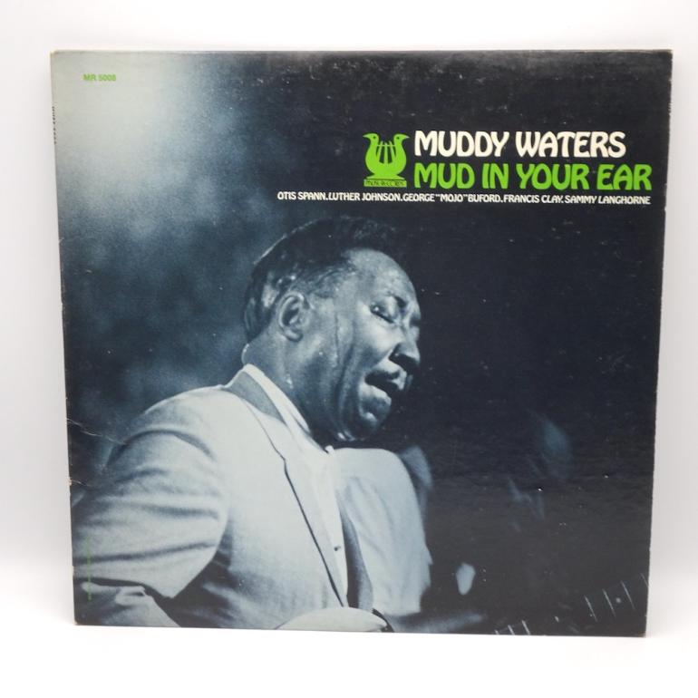 Mud In Your Ear / Muddy Waters --  LP 33 rpm  - Made in USA 1973 - MUSE  RECORDS -  MR 5008  -  OPEN LP