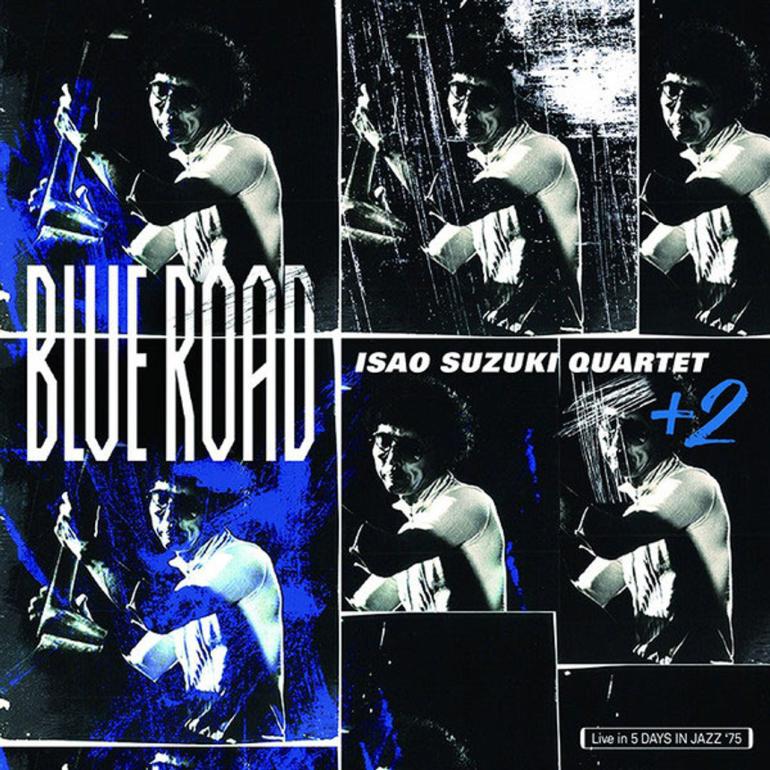 Isao Suzuki Quartet + 2  - Blue Road  --  LP 33 giri Made in Japan - OBI - Stampato da DOD su licenza TBM - SIGILLATO