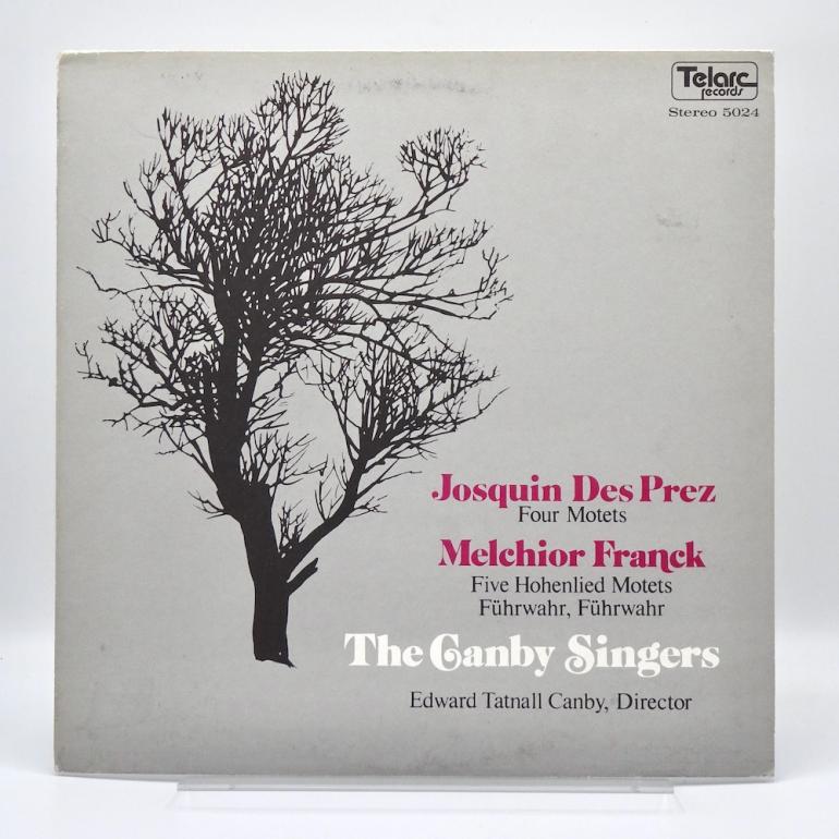 Josquin Des Prez: Fur Motets - Melchior Franck: Five Hohenlied Motets, Fuhrwahr, Fuhrwahr / The Canby Singers Cond. E. T. Canby  --  LP 33 rpm - Made in USA - TELARC RECORDS -  5024 - OPEN LP