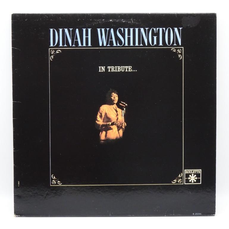 In Tribute / Dinah Washington  --  LP 33 giri - Made in SPAIN 1988 - Roulette Records – SR 25244 - LP APERTO