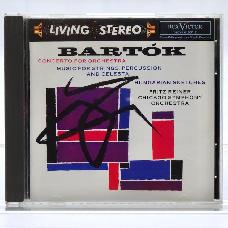 Bartok CONCERTO FOR ORCHESTRA, MUSIC FOR STRINGS, PERCUSSION AND CELESTA, HUNGARIAN SKETCHES  / Chicago Symphony Cond. Reiner -- CD - Made in GERMANY 1993 - RCA LIVING STEREO- 09026 61504 2 - OPEN CD