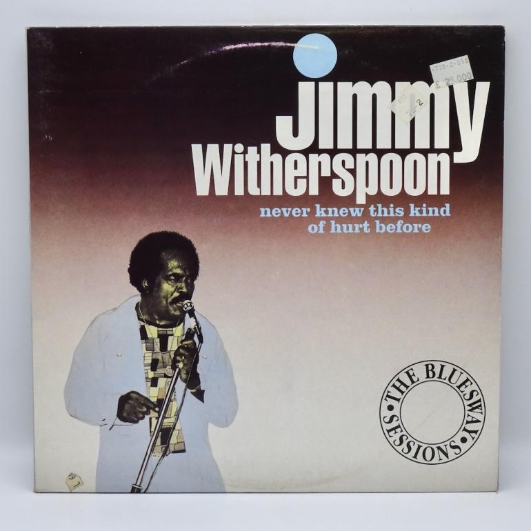 Never Knew This Kind Of Hurt Before - The Bluesway Sessions / Jimmy Witherspoon  --  Double LP 33 rpm - Made in UK 1988 - Charly Records – CDX 32 - OPEN LP
