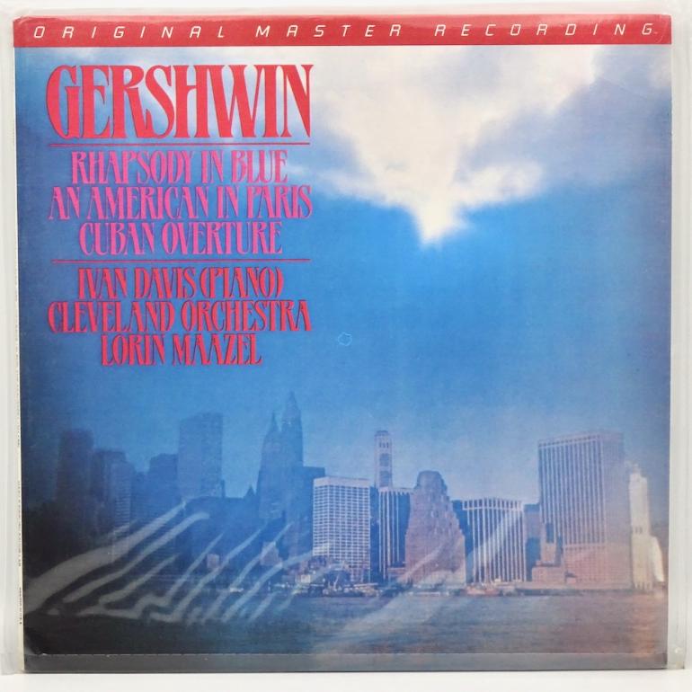 Gershwin RHAPSODY IN BLUE, AN AMERICAN IN PARIS, CUBAN OVERTURE /  Ivan Davis  --  LP 33 giri - Made in USA-JAPAN  1986 -  Mobile Fidelity Sound Lab  MFSL 1-529 -  Prima serie -  LP SIGILLATO