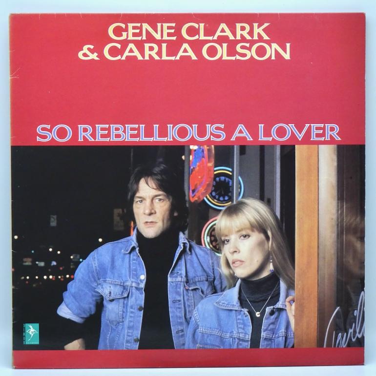 So Rebellious A Lover / Gene Clark & Carla Olson --  LP 33 rpm - Made in UK 1987 - DEMON RECORDS - FIEND 89  - OPEN LP
