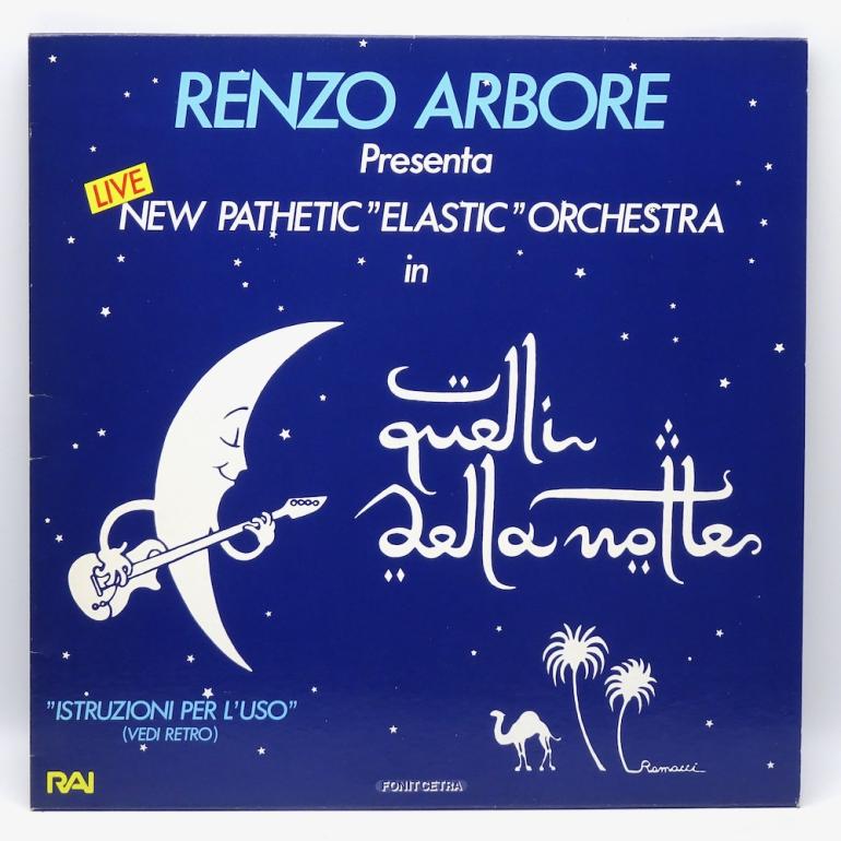 Quelli Della Notte / Renzo Arbore Presenta New Pathetic "Elastic" Orchestra -- LP 33 giri - Made in ITALY 1985 - FONIT CETRA RECORDS - LPX 143 - LP APERTO