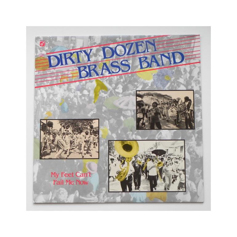 My Feet Can't Fail Me Now / The Dirty Dozen Brass Band --  LP 33 giri Made in Japan