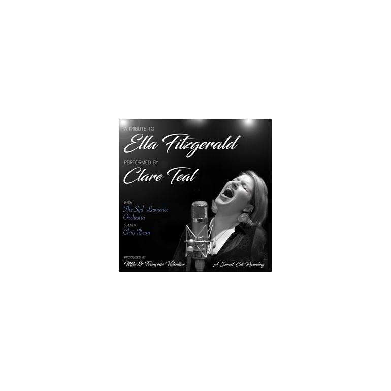 Clare Teal with The Syd Lawrence Orchestra - A Tribute To Ella Fitzgerald  --  LP 33 RPM 180 GR. MADE IN EU - Chasing the Dragon - SEALED