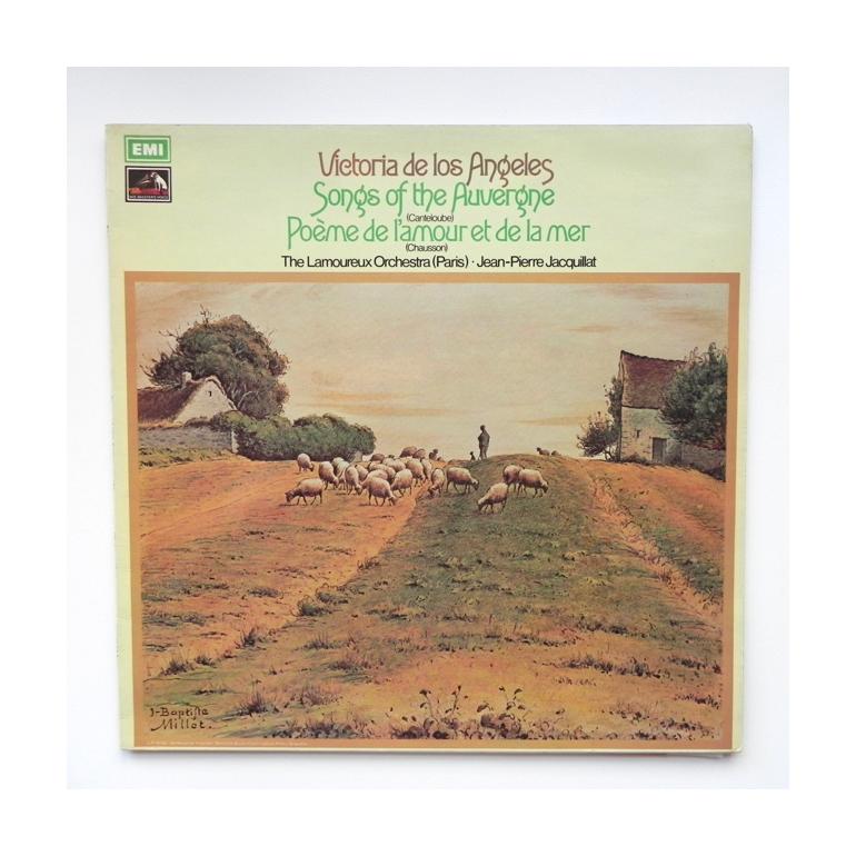 Songs of the Auvergne - Po&egrave;me de l'amour et de la mer / Victoria de los Angeles / The Lamoureux Orchestra, Paris conducted by J.P. Jacquillat  --  LP 33 giri - Made in UK 