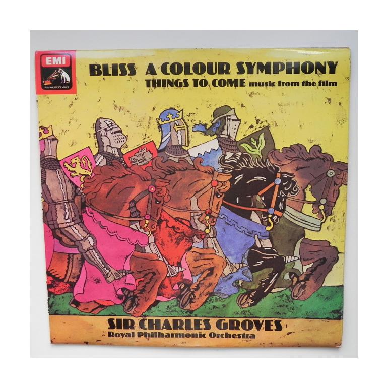 Bliss A COLOUR SYMPHONY - THINGS TO COME / Royal Philharmonic Orchestra conducted by Sir Charles Groves  --  LP 33 giri - Made in UK