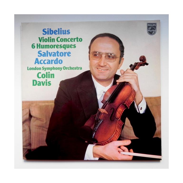 Sibelius VIOLIN CONCERTO 6 HUMORESQUES / Salvatore Accardo / London Symphony Orchestra conducted by Colin Davis  --  LP 33 rpm - Made in Holland