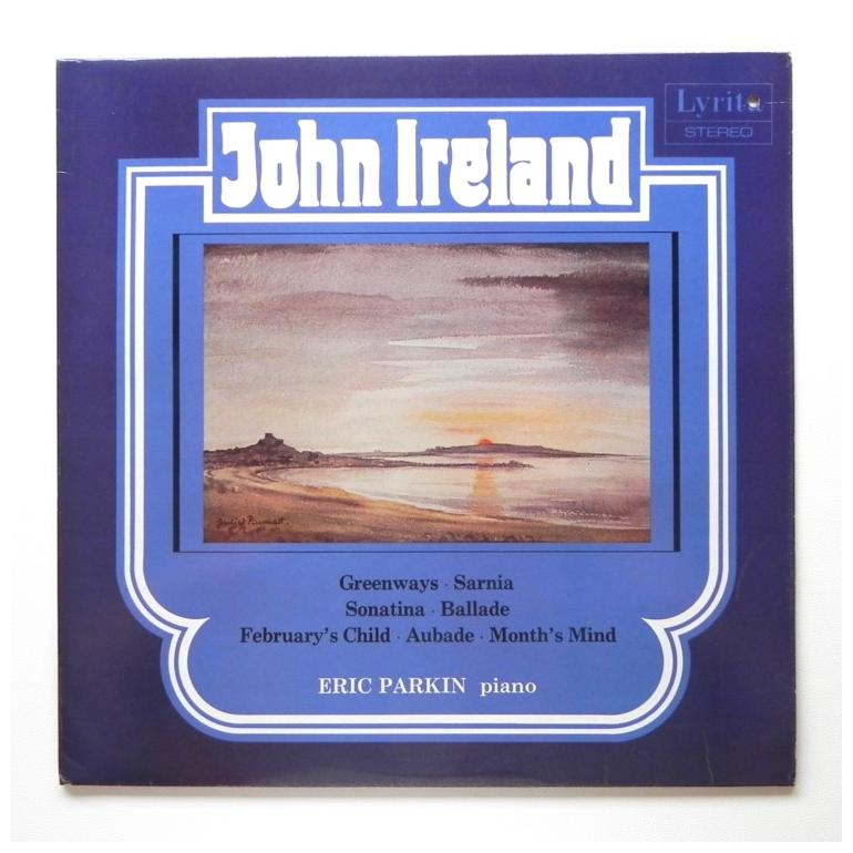 John Ireland PIANO MUSIC VOLUME 3 / Eric Parkin Piano  --  LP 33 rpm - Made in UK