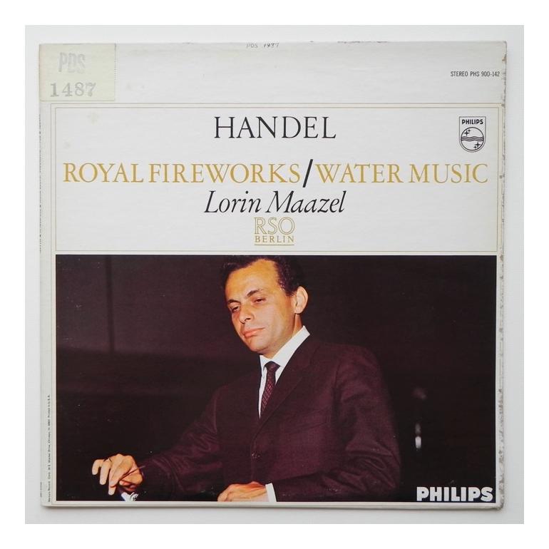 Handel ROYAL FIREWORKS - WATER MUSIC / RSO Berlin dir. Lorin Maazel  --  LP 33 giri - Made in USA - PROMO - PHILIPS PHS 900-142