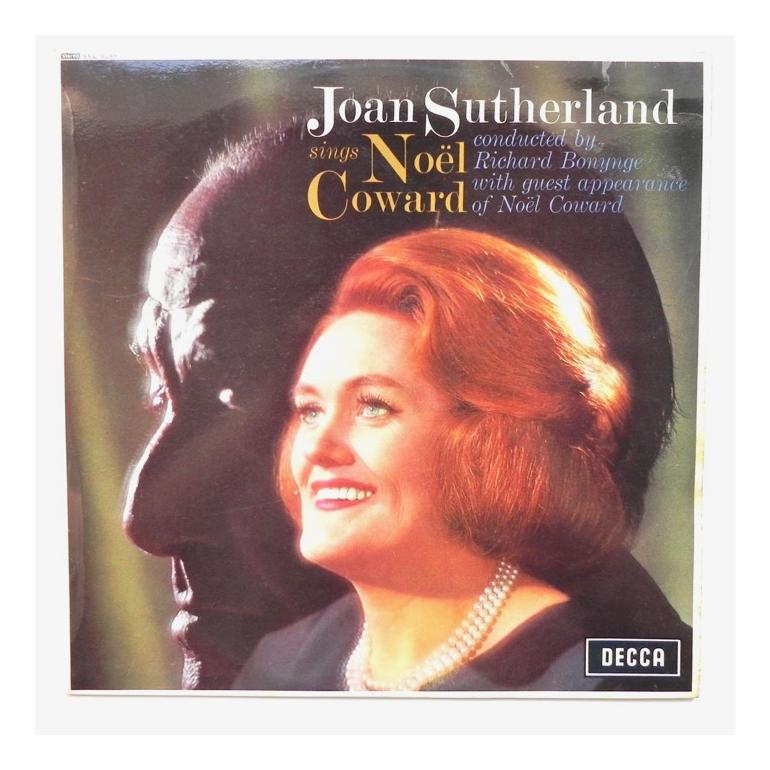 Joan Sutherland sings Noel Coward / Joan Sutherland with Orchestra and Chorus dir. R. Bonynge  --  LP 33 rpm - Made in UK - DECCA SXL 6255