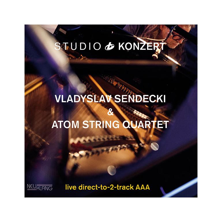 Vladyslav Sendecki & Atom String Quartet - STUDIO KONZERT  --  LP 33 rpm 180 gr. Made in Germany - Studio Bauer/Neuklang - SEALED
