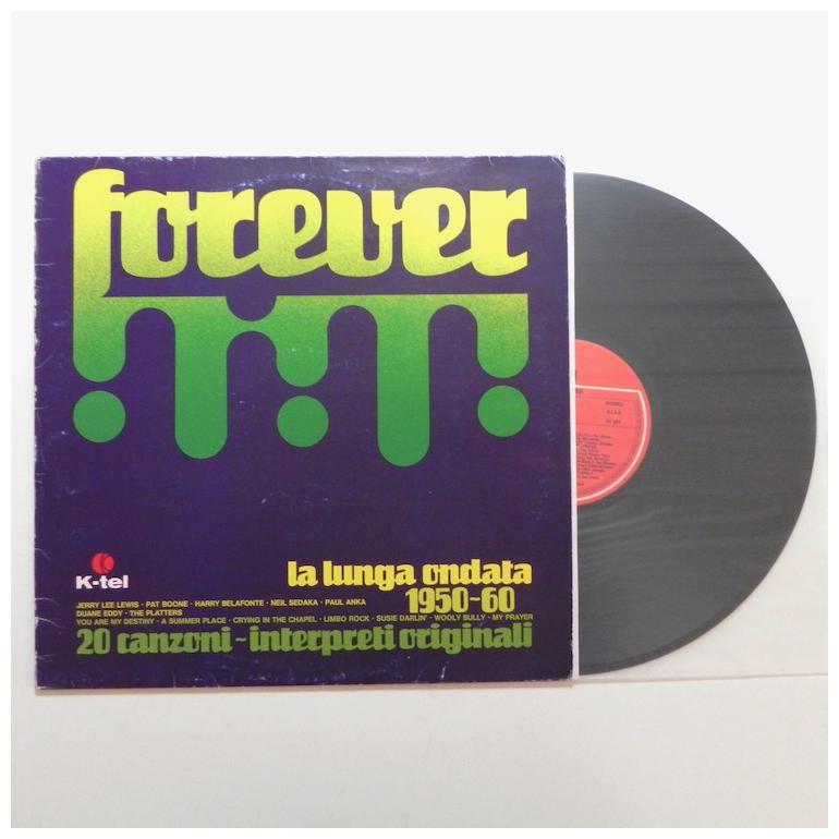 Forever - La Lunga Ondata 1950-60 - 20 canzoni interpreti originali / AA.VV.  --  LP 33 giri - K-TEL - LP APERTO 