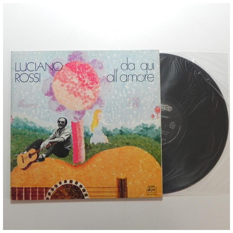 Da Qui All'Amore / Luciano Rossi  --  LP 33 giri - Made in Italy - ARISTON - LP APERTO 