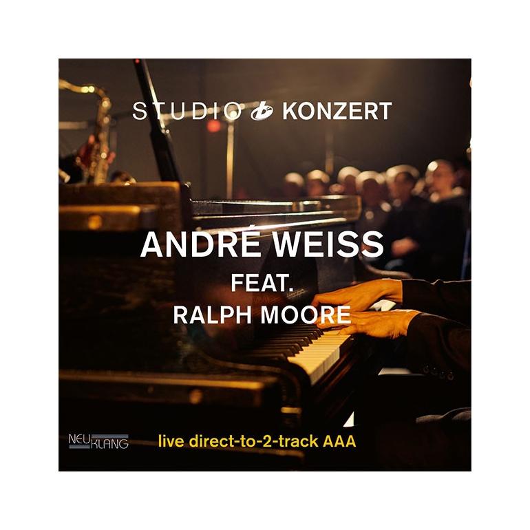 André Weiss feat .Ralph Moore - STUDIO KONZERT  -- LP 33 rpm180 gr. Made in Germany - Limited and numbered  edition- Neuklang - SEALED
