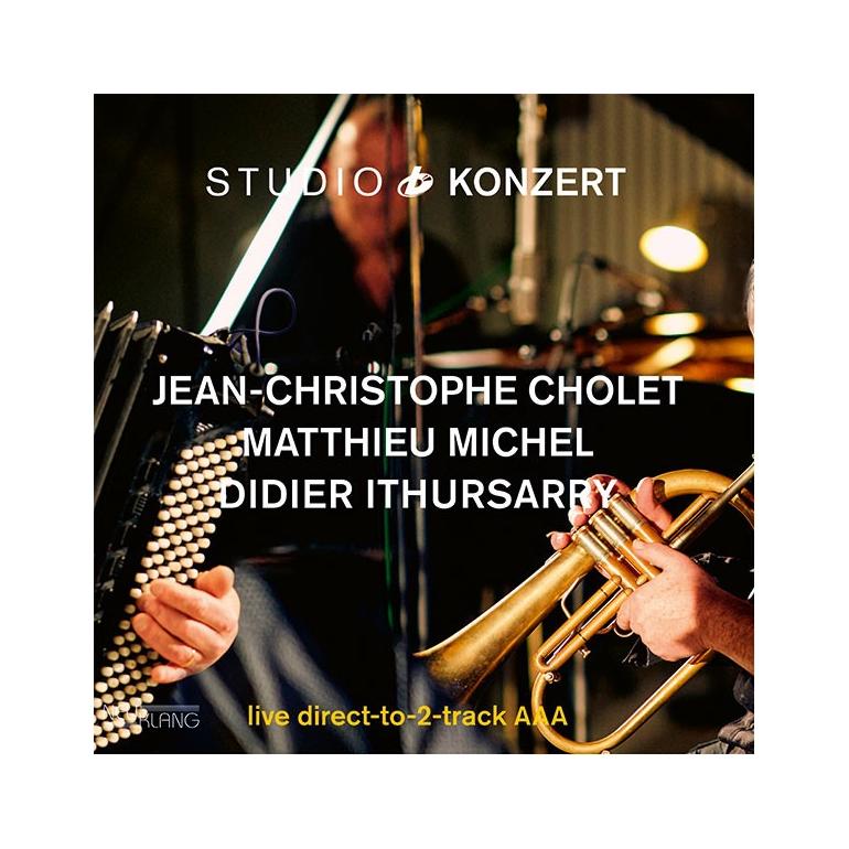 CHOLET, MICHEL, ITHURSARRY - STUDIO KONZERT  --  LP 33 giri 180 gr. Made in Germany - Edizione limitata e numerata - Studio Konzert - SIGILLATO