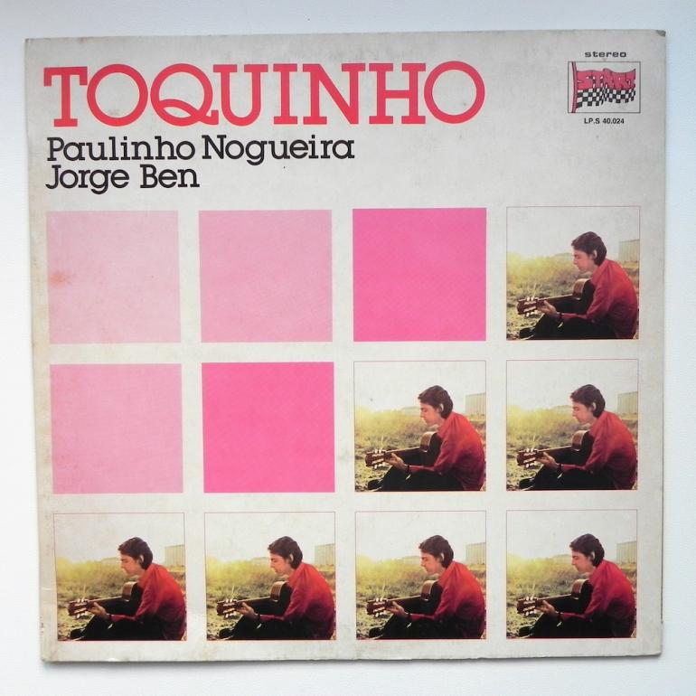 Toquinho / Toquinho - Paulinho Nogueira - Jorge Ben  --  LP 33 rpm - Made in ITALY  1977 - START RECORDS -LP.S 40.024 -  OPEN LP