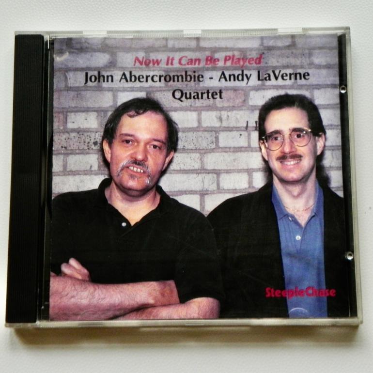 Now it can be played / John Abercrombie - Andy La Verne  Quartet  --  CD -  Made in DENMARK 1993  - Steeplechase - SCCD 31314 - OPEN CD