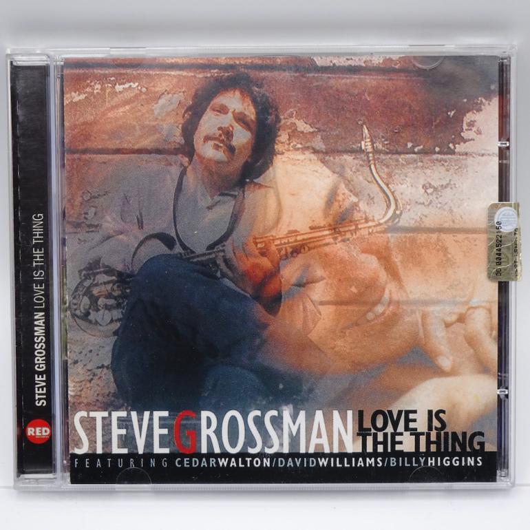 Love is the Thing / Steve Grossman --   CD - Made in ITALY 2009 - RED RECORDS - RR 123189-2  -  CD APERTO